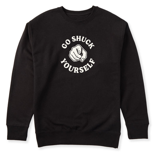 Unisex Go Shuck Yourself Crewneck